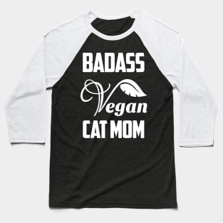 Badass Vegan Cat Mom Vegetarian Baseball T-Shirt